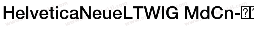 HelveticaNeueLTWlG MdCn字体转换